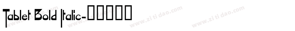 Tablet Bold Italic字体转换